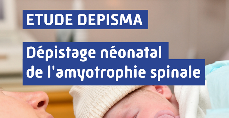 Dépistage néonatal de l'amyotrophie spinale DEPISMA